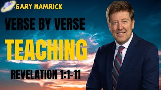 Verse by Verse Teaching  Revelation 1111  Gary Hamrick Sermon [upl. by Costa]