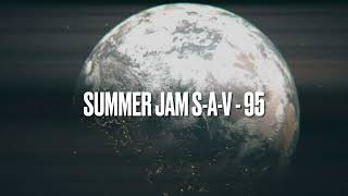 Summer Jam SAV  95 [upl. by Diann]