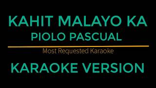 Kahit Malayo Ka  Piolo Pascual Karaoke Version [upl. by Neidhardt]