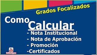 Calcular NotasInstitucional de Aprobacion y Promoción a Grados Focalizados [upl. by Akiraa]