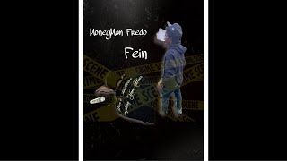 MoneyMan Fredo  “Fein” [upl. by Nodnar]