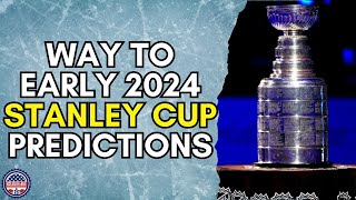 Way to Early 2024 Stanley Cup Predictions [upl. by Kcirtap]