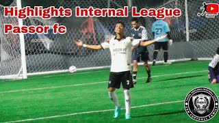 HIGHLIGHTS INTERNAL LEAGUE MATCH PASSOR FC [upl. by Ferree]