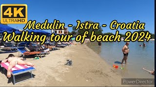 Medulin Beach  Istra  Croatia  Walking tour of beach 22062024 [upl. by Ynnus472]