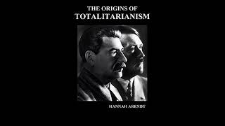 The Origins of Totalitarianism by Hannah Arendt’s [upl. by Barram225]