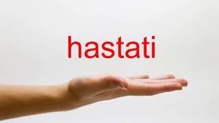 How to Pronounce hastati  American English [upl. by June]