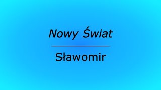 Nowy Świat  Sławomir karaoke cover [upl. by Zimmermann]