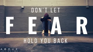 DON’T LET FEAR HOLD YOU BACK  Move Forward In Faith  Inspirational amp Motivational Video [upl. by Nichy930]