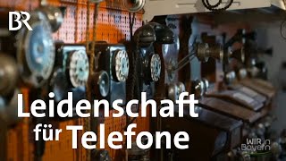 Von der quotSiemensHantelquot bis zum Handy  Telefonsammler Ulrich Nowack  Wir in Bayern  BR [upl. by Mecke974]