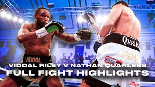 English Champion In Emphatic Fashion  Viddal Riley vs Nathan Quarless Full Fight Highlights 🔥 [upl. by Titus]