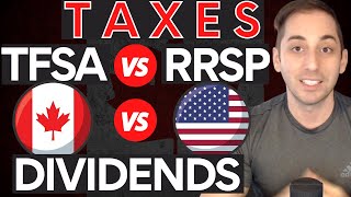 Investment TAXES for Canadians Explained Pt1  RRSP vsTFSA  Canadian Dividends vs US Dividends [upl. by Sammy]