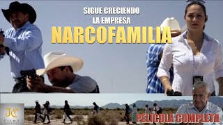 Sigue Creciendo la Empresa  Narcofamilia PELICULA COMPLETA [upl. by Adihaj]