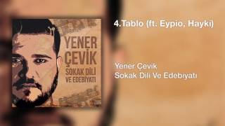 Yener Çevik  Tablo  feat Eypio Hayki  Prod Nasihat [upl. by Bettencourt53]