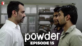 Powder  Full Episode 15  TV Series [upl. by Celine]