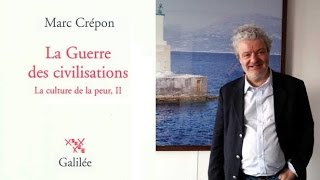 Y atil un choc des civilisations Marc Crépon France Culture 2016 [upl. by Souvaine]