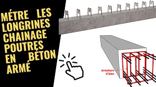 Métre  Les longrines chainage poutres en béton armé [upl. by Ahserkal]