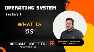 Lecture 1  Operating System  What is Operating System  Diploma  Computer  SEM  5  Marathi [upl. by Dickenson]