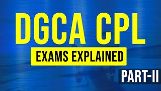 DGCA CPL Exam Explained Part  2  All You Need to Know  Exam Details  Medical Tests [upl. by Sapienza663]