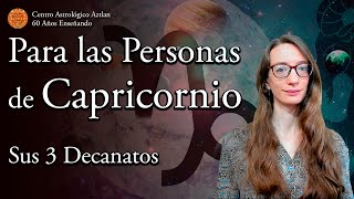 Para las Personas de Capricornio  Sus 3 Decanatos [upl. by Ozner930]