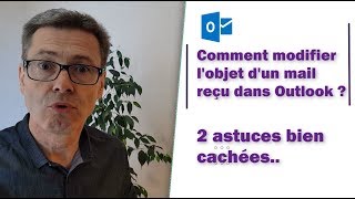 Comment modifier lobjet dun mail reçu dans Outlook  l 2 astuces bien cachées [upl. by Asuncion917]