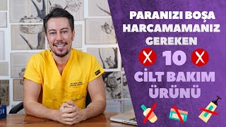 Paranızı Boşa Harcamamanız Gereken 10 Cilt Bakım Ürünü ❌ [upl. by Tedd472]