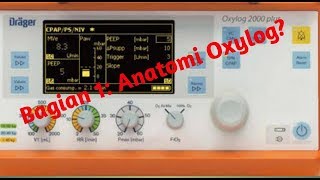 Ventilator Oxylog 2000 Plus Part 1 Pengenalan Awal [upl. by Quincey23]