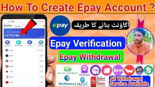 How To Create Verify Epay Account in Pakistan 2024 \ Epay Wallet Review \ Epay Account Kesay banyein [upl. by Oos]