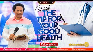 WATCH THE TIP FOR YOUR GOOD HEALTH Rebroadcast 07072024 [upl. by Post772]