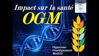 OGM Organismes Génétiquement Modifiés Agriculture et santé [upl. by Suzann171]