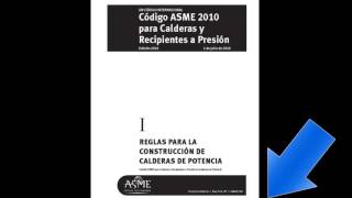 Codigo ASME 2010 para Calderas y Recipientes a Presion Edicion 2010 [upl. by Olecram]