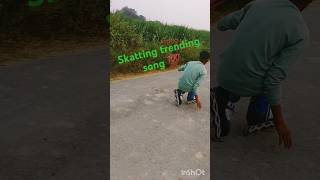 Skatting vairal song 💯😱 shorts skating [upl. by Petulia171]