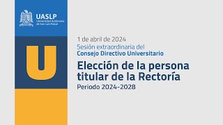 Elección de la persona titular de la Rectoría Periodo 2024  2028 [upl. by Kcirreg]