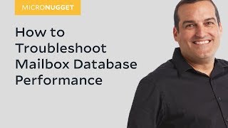 MicroNugget How to Troubleshoot Mailbox Database Performance [upl. by Casabonne]