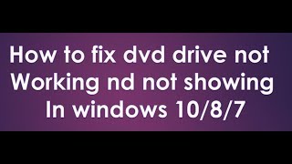 how to fix dvd drive not working in windows 10 [upl. by Ellehcen]