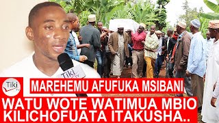 MAREHEMU AFUFUKA MSIBANI WATU WOTE WATIMUA MBIO HAKUNA ALIYEAMINI NIME [upl. by Aytac]