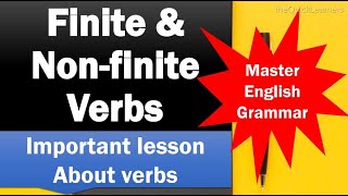 Finite amp Nonfinite Verbs  English Grammar Lessons  English Laguage Learners [upl. by Acisset599]