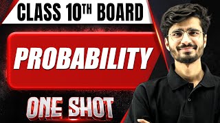 PROBABILITY in 1 Shot FULL CHAPTER COVERAGE ConceptPYQs  Class 10th Boards [upl. by Keane225]