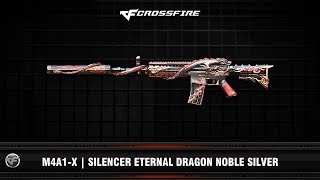 CF  M4A1X  Silencer Eternal Dragon Noble Silver [upl. by Neltiac168]