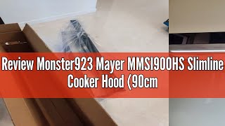 Review Monster923 Mayer MMSI900HS Slimline Cooker Hood 90cm FREE INSTALLATION [upl. by Ledeen]