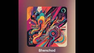 The bhenchod song [upl. by Coleman]