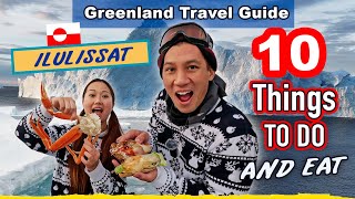 10 Things To Do and Eat in Greenland Ilulissat Ultimate Greenland Travel Guide And Tips [upl. by Darrelle]