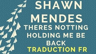 Shawn Mendes  Theres Nothing Holdin Me Back Traduction FR [upl. by Barthelemy]