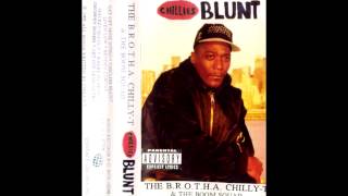 The BROTHA ChillyT amp The Boom Squad Chillies Blunt [upl. by Hildick]