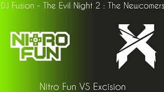 VS Mashup The Evil Night 2  The Newcomers  Nitro Fun VS Excision  DJ Fusion [upl. by Niraa]