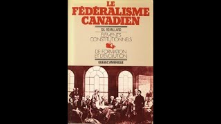 le fédéralisme canadien un exemple dorganisation institutionnelle [upl. by Sprague143]