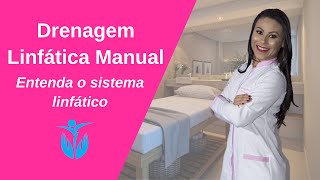 DRENAGEM LINFÁTICA MANUAL  Entenda como funciona o sistema linfático [upl. by Nhaj325]