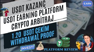 ARBİTRAJ USDT FREE USDT KAZANÇ PLATFORMU GÜNLÜK USDT KAZANÇ 120 USDT ÇEKİM WITHDRAW PLATFORM REVIEW [upl. by Aisemaj]