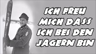 Ich freu mich dass ich bei den Jagern bin  GebirgsjägerGerman Mountain Troops  English Subtitles [upl. by Vanda]