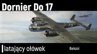 Dornier Do 17  latający ołówek [upl. by Droffig682]