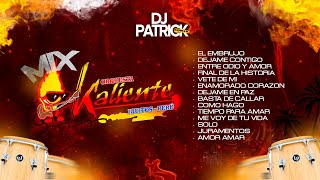 MIX KALIENTE  DJ PATRICK [upl. by Llezo973]